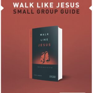 Walk Like Jesus Leader's Guide
